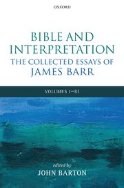 Cover for 

Bible and Interpretation: The Collected Essays of James Barr






