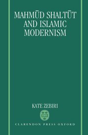Cover for 

Mahmūd Shaltūt and Islamic Modernism







