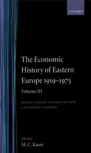 Cover for 

The Economic History of Eastern Europe 1919-1975







