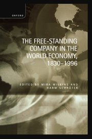 Cover for 

The Free-Standing Company in the World Economy, 1830-1996






