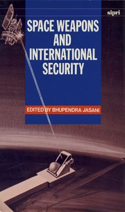 Cover for 

Space Weapons and International Security






