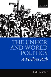 Cover for 

The UNHCR and World Politics







