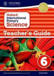 Cover for 

Oxford International Primary Science Stage 6: Age 10-11 Teachers Guide 6







