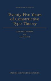Cover for 

Twenty-Five Years of Constructive Type Theory






