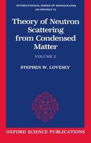 Cover for 

The Theory of Neutron Scattering from Condensed Matter






