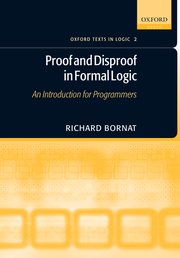 Cover for 

Proof and Disproof in Formal Logic






