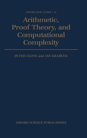 Cover for 

Arithmetic, Proof Theory, and Computational Complexity






