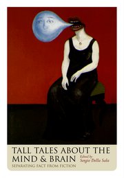 Cover for 

Tall Tales about the Mind and Brain






