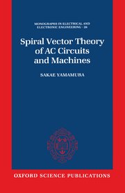 Cover for 

Spiral Vector Theory of AC Circuits and Machines






