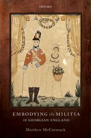 Cover for 

Embodying the Militia in Georgian England






