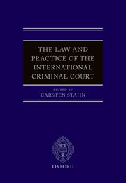 Cover for 

The Law and Practice of the International Criminal Court






