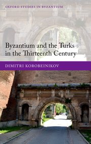 Cover for 

Byzantium and the Turks in the Thirteenth Century






