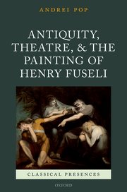 Cover for 

Antiquity, Theatre, and the Painting of Henry Fuseli






