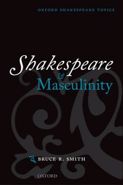 Cover for 

Shakespeare and Masculinity






