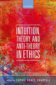 Cover for 

Intuition, Theory, and Anti-Theory in Ethics






