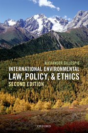 Cover for 

International Environmental Law, Policy, and Ethics






