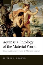 Cover for 

Aquinass Ontology of the Material World






