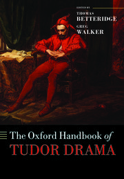 Cover for 

The Oxford Handbook of Tudor Drama






