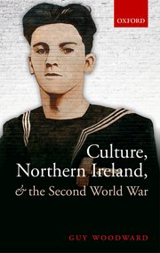 Cover for 

Culture, Northern Ireland, and the Second World War






