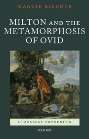 Cover for 

Milton and the Metamorphosis of Ovid






