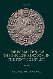 Cover for 

The Formation of the English Kingdom in the Tenth Century






