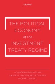 Cover for 

The Political Economy of the Investment Treaty Regime






