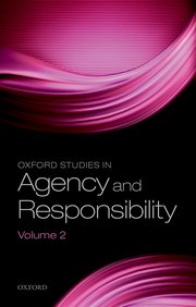 Cover for 

Oxford Studies in Agency and Responsibility, Volume 2






