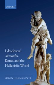 Cover for 

Lykophrons Alexandra, Rome, and the Hellenistic World






