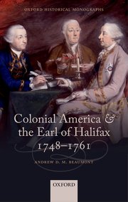Cover for 

Colonial America and the Earl of Halifax, 1748-1761







