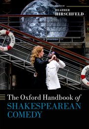 Cover for 

The Oxford Handbook of Shakespearean Comedy






