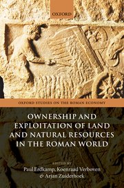 Cover for 

Ownership and Exploitation of Land and Natural Resources in the Roman World






