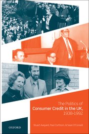 Cover for 

The Politics of Consumer Credit in the UK, 1938-1992






