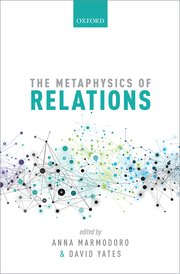 Cover for 

The Metaphysics of Relations






