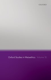 Cover for 

Oxford Studies in Metaethics, Volume 10






