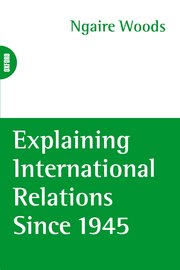 Cover for 

Explaining International Relations since 1945






