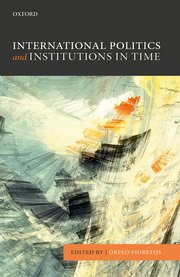 Cover for 

International Politics and Institutions in Time






