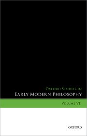 Cover for 

Oxford Studies in Early Modern Philosophy, Volume VII






