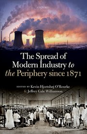 Cover for 

The Spread of Modern Industry to the Periphery since 1871






