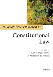 Cover for 

Philosophical Foundations of Constitutional Law






