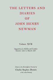 Cover for 

The Letters and Diaries of John Henry Newman Volume XVII: Opposition in Dublin and London: October 1855 to March 1857






