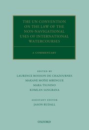 Cover for 

The UN Convention on the Law of the Non-Navigational Uses of International Watercourses






