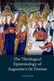 Cover for 

The Theological Epistemology of Augustines De Trinitate






