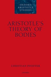 Cover for 

Aristotles Theory of Bodies






