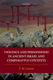 Cover for 

Violence and Personhood in Ancient Israel and Comparative Contexts






