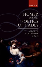 Cover for 

Homer and the Poetics of Hades






