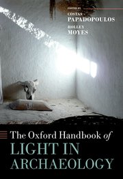 Cover for 

The Oxford Handbook of Light in Archaeology






