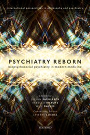 Cover for 

Psychiatry Reborn: Biopsychosocial psychiatry in modern medicine






