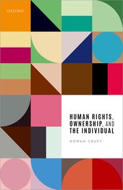 Cover for 

Human Rights, Ownership, and the Individual






