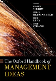 Cover for 

The Oxford Handbook of Management Ideas






