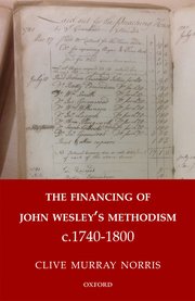 Cover for 

The Financing of John Wesleys Methodism c.1740-1800






